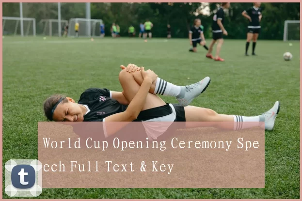 World Cup Opening Ceremony Speech Full Text & Key