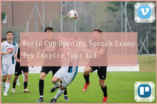 World Cup Opening Speech Examples Inspire Your Aud